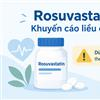 Khuyến cáo về liều dùng của Rosuvastatin